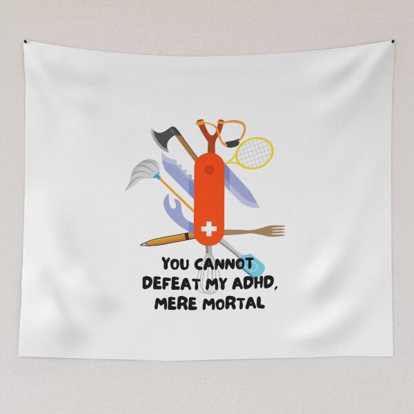 Item preview, ADHD - You cannot defeat my ADHD, mere mortal - Option 2 designed and sold by TheBerriesADHD.