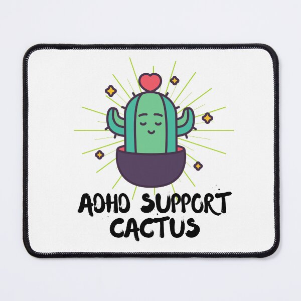 Item preview, ADHD - ADHD Support Cactus designed and sold by TheBerriesADHD.