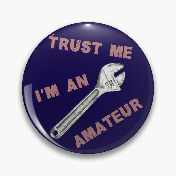 Item preview, Trust me I am an amateur - rd designed and sold by reIntegration.