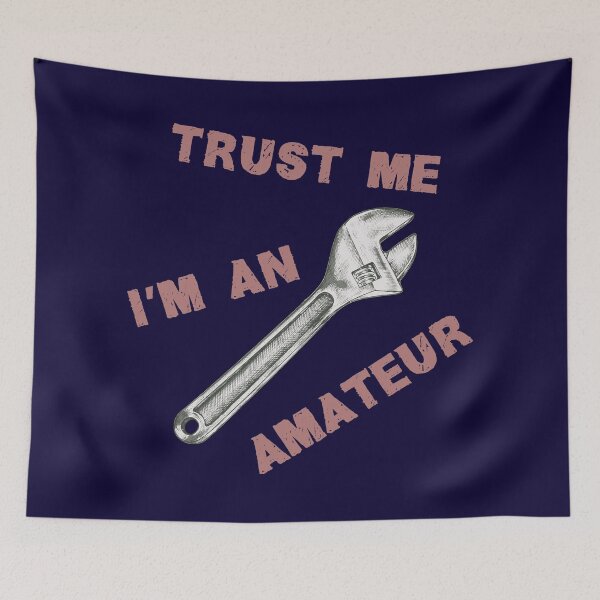 Item preview, Trust me I am an amateur - rd designed and sold by reIntegration.