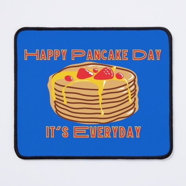 Item preview, Happy Pancake Day It's Everyday Gifts designed and sold by Willyboy16.