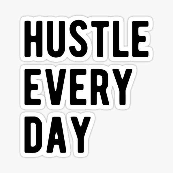 Best Day Ever Sticker – Hustle Sanely