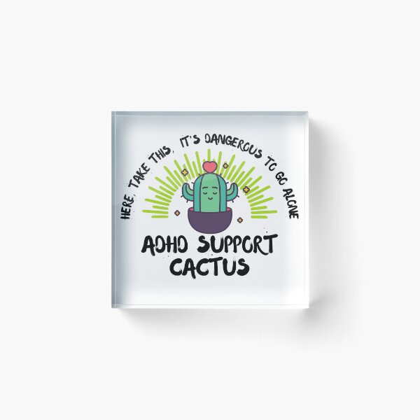 Item preview, ADHD - ADHD Support Cactus - Here, Take this, It's dangerous to go Alone designed and sold by TheBerriesADHD.