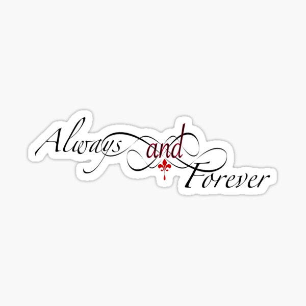 The originals-always and forever Sticker.