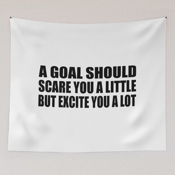 Item preview, A goal should scare you a little but excite you a lot designed and sold by Colorfulandfun.