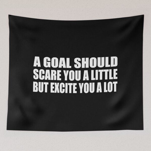 Item preview, A goal should scare you a little but excite you a lot designed and sold by Colorfulandfun.