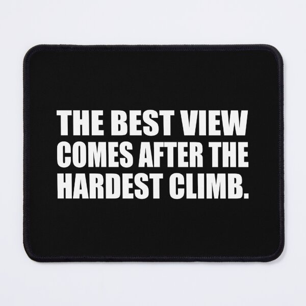 Item preview, The best view comes after the hardest climb designed and sold by Colorfulandfun.