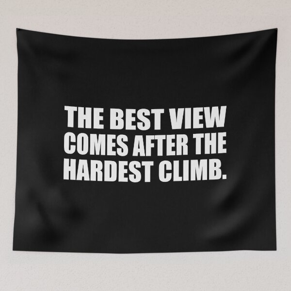 Item preview, The best view comes after the hardest climb designed and sold by Colorfulandfun.