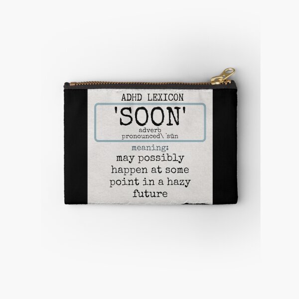Item preview, ADHD - Lexicon - SOON meaning - May possibly happen in a Hazy Future designed and sold by TheBerriesADHD.
