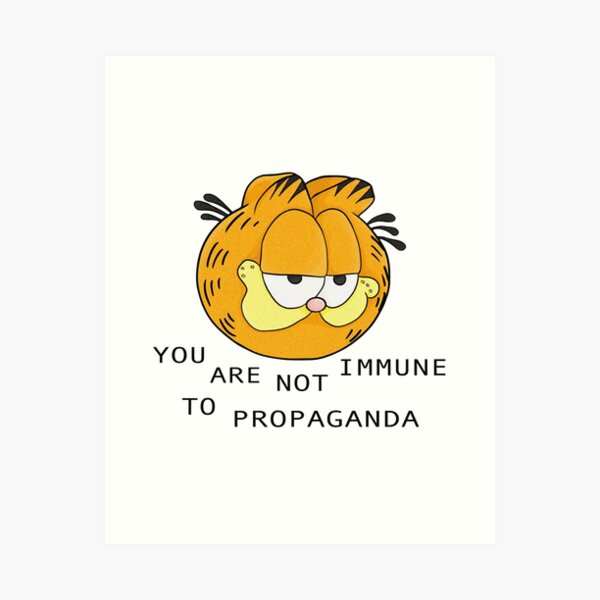 Item preview, you are not immune to propaganda - garfield  designed and sold by maskerclavinet.