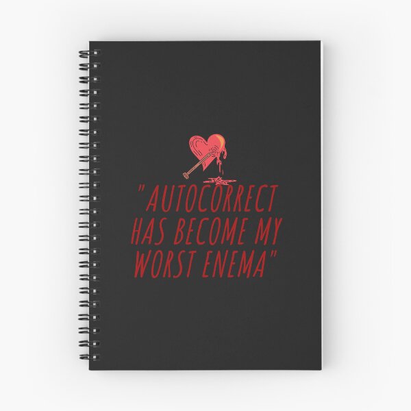 Item preview, Autocorrect Has Become My Worst Enema Classic designed and sold by romanl3.