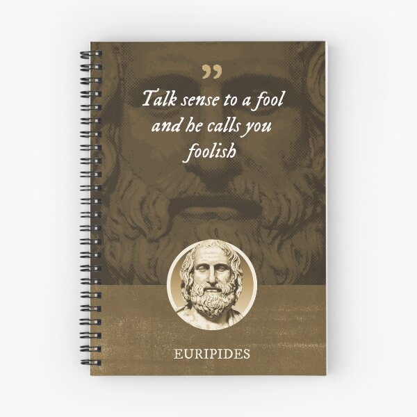 Item preview, Euripides - Talk sense to a fool and he calls you foolish designed and sold by Syahrasi.