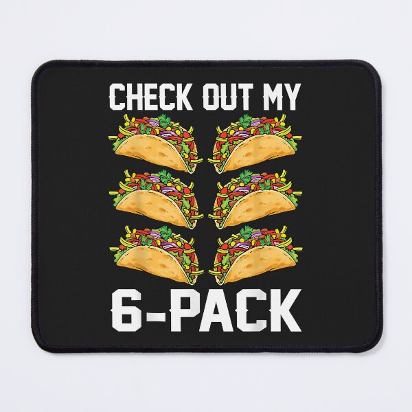 Item preview, Check Out My Six Pack Fitness Taco Funny Mexican Gym designed and sold by romanl3.