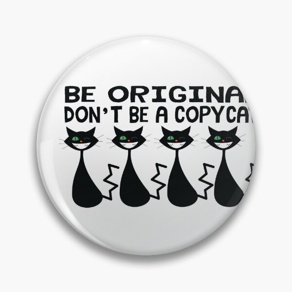 Item preview, be original don't be a copycat designed and sold by TeesSHop01.