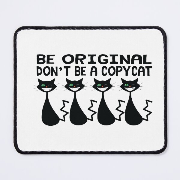 Item preview, be original don't be a copycat designed and sold by TeesSHop01.