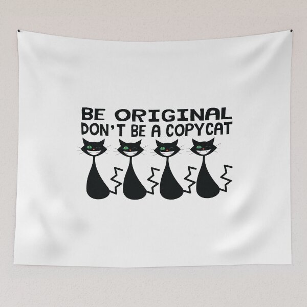 Item preview, be original don't be a copycat designed and sold by TeesSHop01.