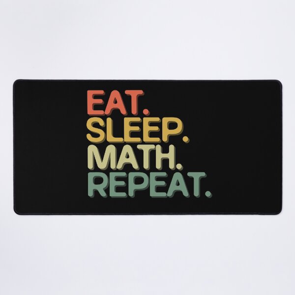 Item preview, Eat Sleep Math Repeat - Funny Retro Vintage Colors Typography Satire designed and sold by FunnyHomeQuotes.