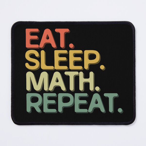 Item preview, Eat Sleep Math Repeat - Funny Retro Vintage Colors Typography Satire designed and sold by FunnyHomeQuotes.