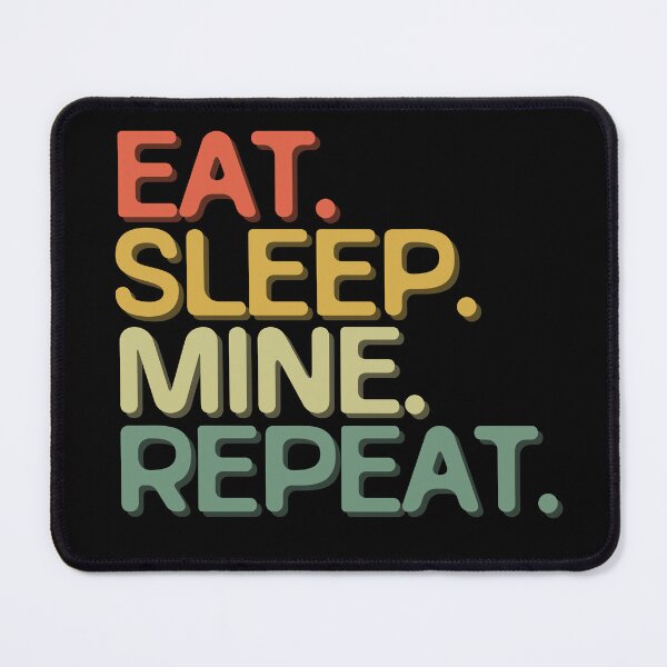 Item preview, Eat Sleep Mine Repeat - Funny Retro Vintage Colors Typography Satire designed and sold by FunnyHomeQuotes.