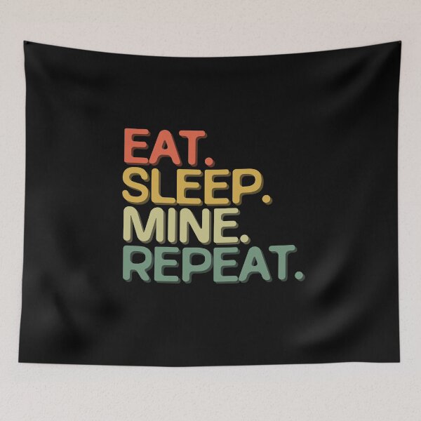 Item preview, Eat Sleep Mine Repeat - Funny Retro Vintage Colors Typography Satire designed and sold by FunnyHomeQuotes.