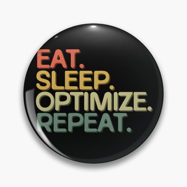Item preview, Eat Sleep Optimize Repeat - Funny Retro Vintage Colors Typography Satire designed and sold by FunnyHomeQuotes.