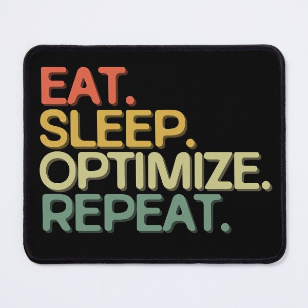 Item preview, Eat Sleep Optimize Repeat - Funny Retro Vintage Colors Typography Satire designed and sold by FunnyHomeQuotes.