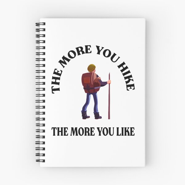 Item preview, The more you hike the more you like designed and sold by Ach B.