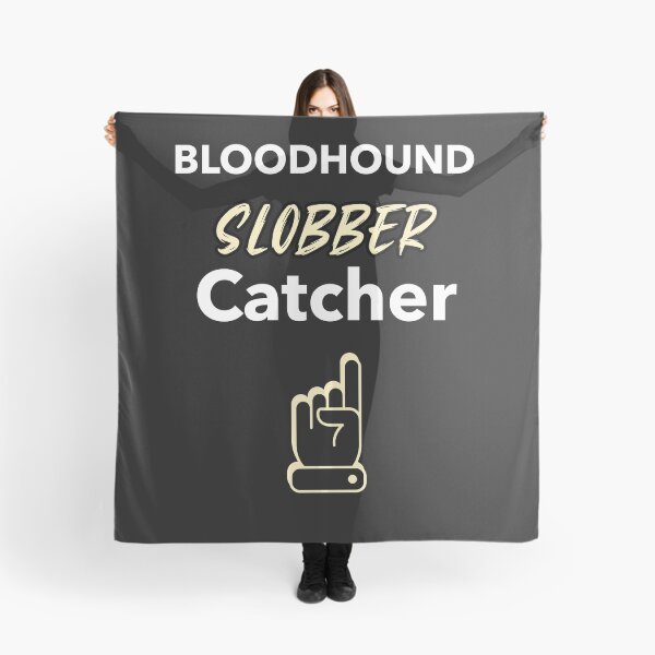 Item preview, funny bloodhound dog mantrailing T-shirt im a drool or slobber catcher. Perfect gift for a Bloodhound owner. designed and sold by MayaAndNora.