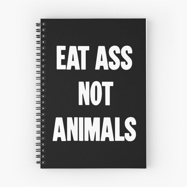 Item preview, Eat Ass Not Animals designed and sold by Good-Looking Corpse.