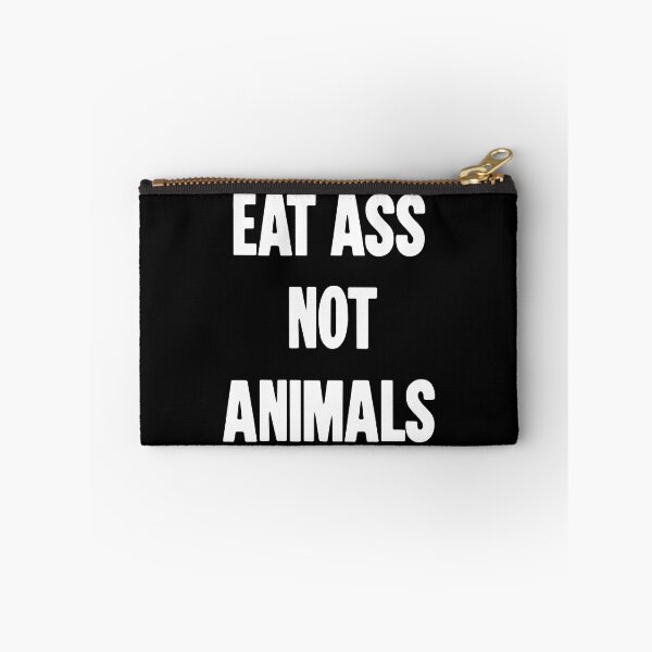 Item preview, Eat Ass Not Animals designed and sold by Good-Looking Corpse.