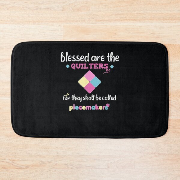 Item preview, Blessed Are The Quilter For They Shall Be Called Piecemakers designed and sold by DeannaMarks.