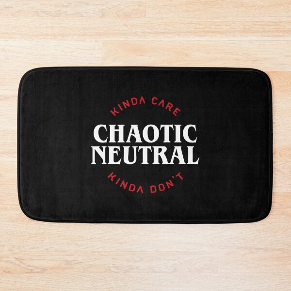 Item preview, Funny Chaotic Neutral Alignment Kinda Care Kinda Don&x27;t Tabletop RPG Addict Essential . designed and sold by hepkerzukive.