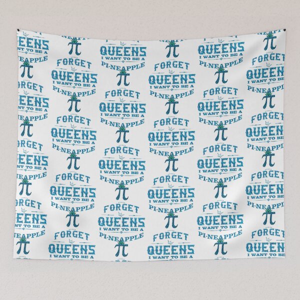 Item preview, Forget queens princess i want to be a pi pineapple pi 3,14 designed and sold by bestdesign4u.