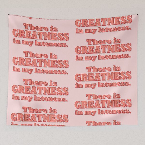 Item preview, There is GREATNESS in my Lateness. designed and sold by jazzydevil.