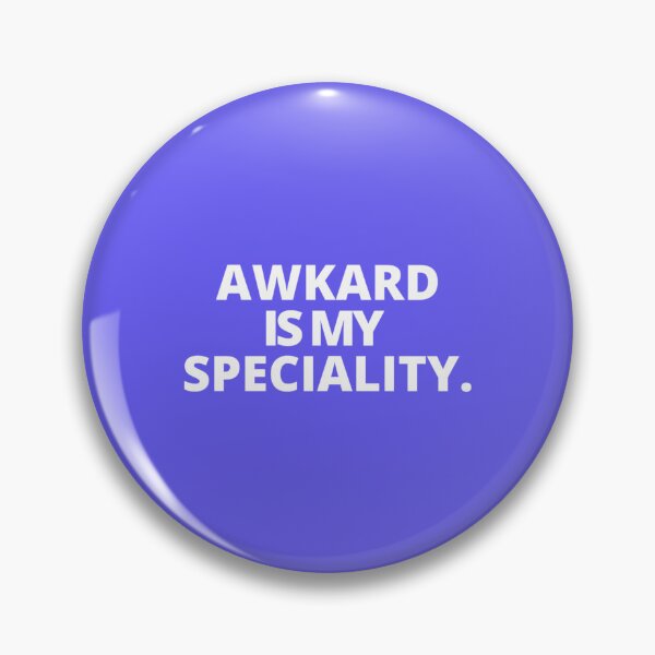 Item preview, Awkward Is My Speciality. Cool Sarcastic      designed and sold by conradxbswatson.