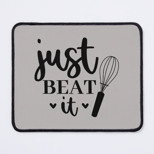 Item preview, just beat it, sweet,kitchen,cook,cooking,sweet,baking,cake,chef,cute,eat,food,funny kitchen,indulge,life,love,bake, designed and sold by NAZIMNADIR.