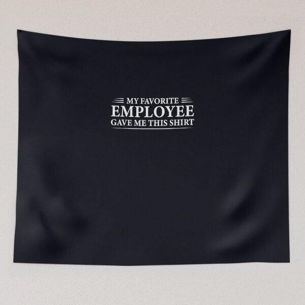 Item preview, Boss Office Gag My Favorite Employee Gave Me This designed and sold by DeannaMarks.