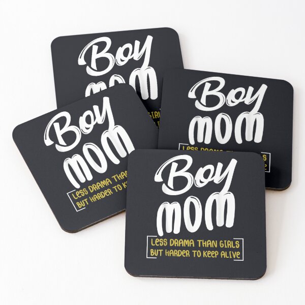 Item preview, Boy Mom Less Drama Than Girls But Harder To Keep Alive designed and sold by DeannaMarks.