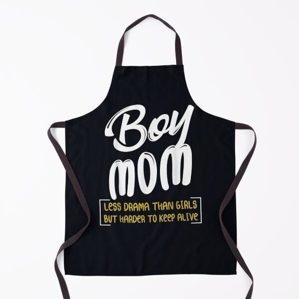 Item preview, Boy Mom Less Drama Than Girls But Harder To Keep Alive designed and sold by DeannaMarks.