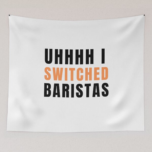 Item preview, Uhhh I Switched Baristas  designed and sold by AMERZAGUE DESIGN.