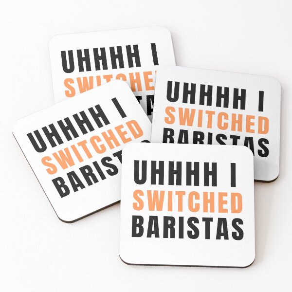 Item preview, Uhhh I Switched Baristas  designed and sold by AMERZAGUE DESIGN.
