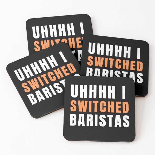 Item preview,  Uhhh I Switched Baristas  designed and sold by AMERZAGUE DESIGN.
