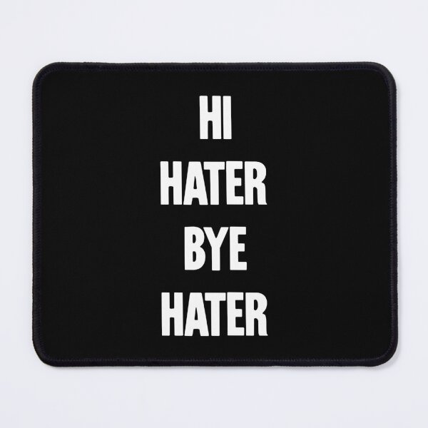 Item preview, Hi Hater Bye Hater designed and sold by Good-Looking Corpse.