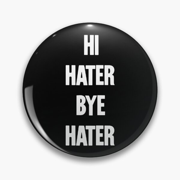 Item preview, Hi Hater Bye Hater designed and sold by Good-Looking Corpse.