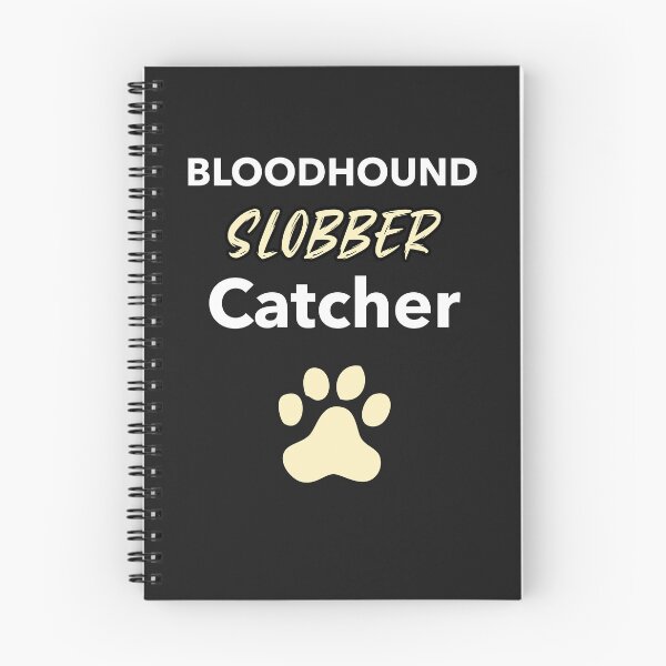 Item preview, funny bloodhound dog mantrailing or doggies T-shirt im a drool or slobber catcher. Perfect gift for a Bloodhound owner or dog paws lover designed and sold by MayaAndNora.