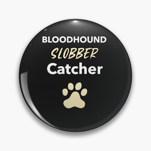Item preview, funny bloodhound dog mantrailing or doggies T-shirt im a drool or slobber catcher. Perfect gift for a Bloodhound owner or dog paws lover designed and sold by MayaAndNora.