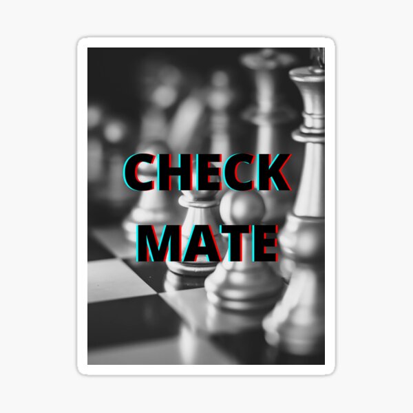 Checkmate  Sticker for Sale by Creativeinc2024