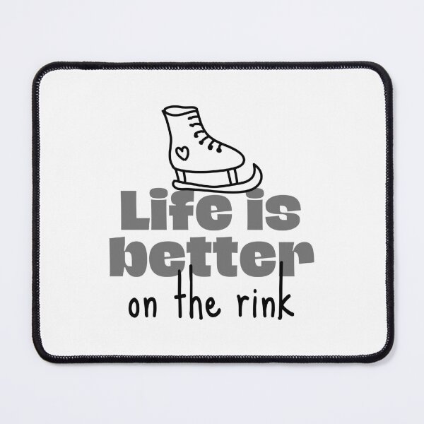 Item preview, Life is better on the rink designed and sold by TheGreenGoat.