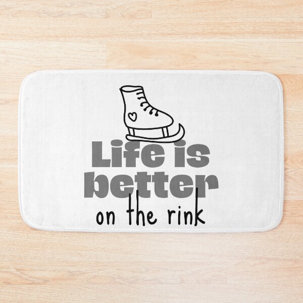 Item preview, Life is better on the rink designed and sold by TheGreenGoat.