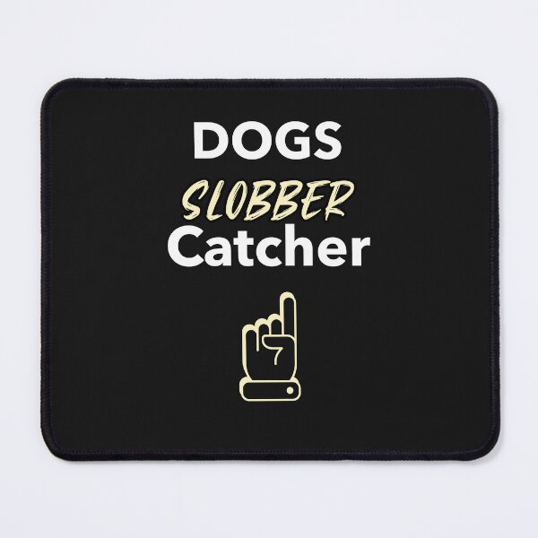 Item preview, funny bloodhound dog mantrailing or doggies, dogs T-shirt im a drool or slobber catcher. Perfect gift for a Bloodhound owner. designed and sold by MayaAndNora.